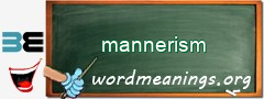 WordMeaning blackboard for mannerism